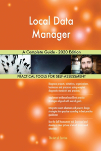 Local Data Manager A Complete Guide - 2020 Edition