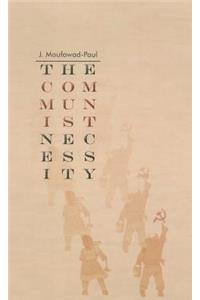 The Communist Necessity: Prolegomena to Any Future Radical Theory