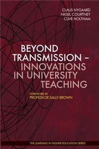 Beyond Transmission