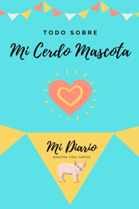 Todo Sobre Mi Cerdo Mascota