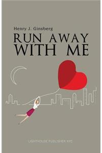 Run Away with Me