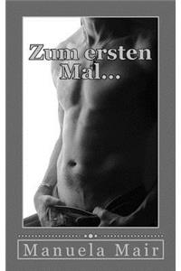 Zum Ersten Mal...