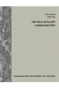 Field Artillery Cannon Battery (ATP 3-09.50 / FM 6-50)