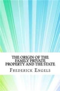 Origin of the Family Private Property and the State