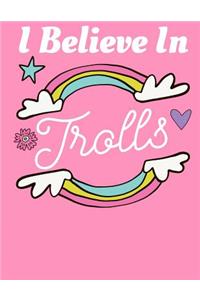 I Believe In Trolls