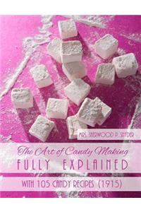 The Art of Candy Making Fully Explained