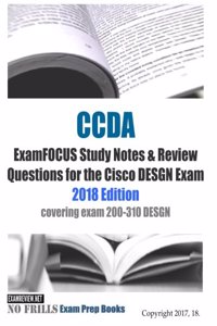 CCDA Design Associate Certification Exam ExamFOCUS Study Notes & Review Question 2018 Edition