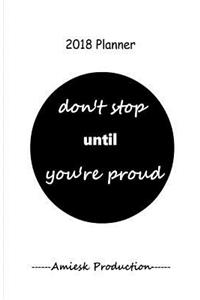 don'tstop until youre proud 2018 planner