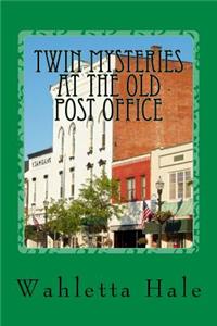 Twin Mysteries At The Old Post Office