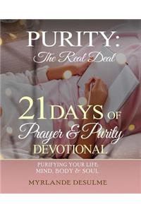 Purity: The Real Deal: 21 Days of Prayer & Purity