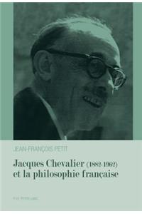 Jacques Chevalier (1882-1962) Et La Philosophie Française