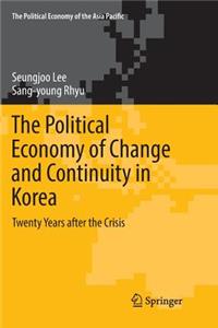 The Political Economy of Change and Continuity in Korea