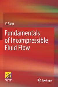 Fundamentals of Incompressible Fluid Flow