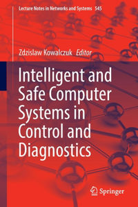 Intelligent and Safe Computer Systems in Control and Diagnostics