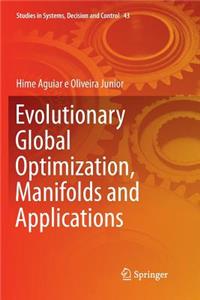 Evolutionary Global Optimization, Manifolds and Applications