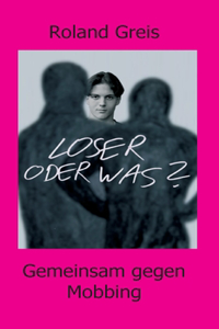 Loser oder was?