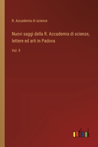 Nuovi saggi della R. Accademia di scienze, lettere ed arti in Padova