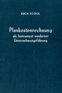Plankostenrechnung ALS Instrument Moderner Unternehmensfuhrung