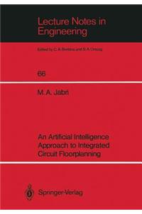 Artificial Intelligence Approach to Integrated Circuit Floorplanning