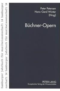 Buechner-Opern: Georg Buechner in Der Musik Des 20. Jahrhunderts