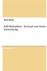 B2B-Marktplätze - Konzept und Stand der Entwicklung