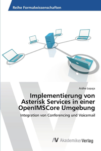 Implementierung von Asterisk Services in einer OpenIMSCore Umgebung
