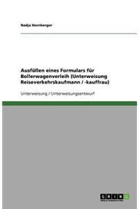 Ausfüllen eines Formulars für Bollerwagenverleih (Unterweisung Reiseverkehrskaufmann / -kauffrau)