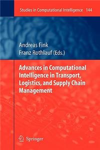 Advances in Computational Intelligence in Transport, Logistics, and Supply Chain Management