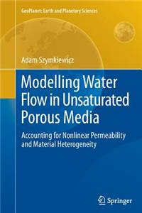 Modelling Water Flow in Unsaturated Porous Media
