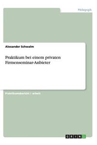 Praktikum bei einem privaten Firmenseminar-Anbieter