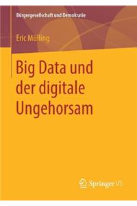 Big Data Und Der Digitale Ungehorsam