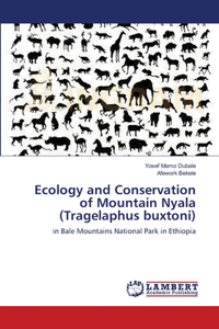 Ecology and Conservation of Mountain Nyala (Tragelaphus buxtoni)