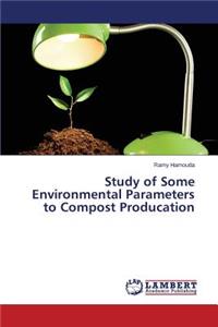 Study of Some Environmental Parameters to Compost Producation