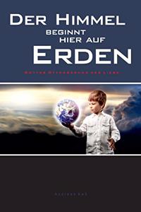 Der Himmel beginnt hier auf Erden