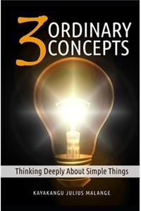 Three Ordinary Concepts