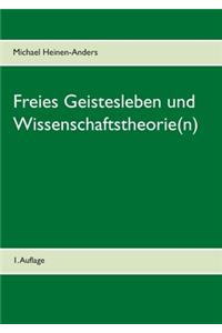 Freies Geistesleben und Wissenschaftstheorie(n)