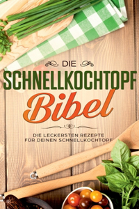 Schnellkochtopf Bibel