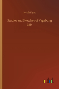 Studies and Sketches of Vagabong Life