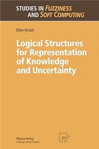 Logical Structures for Representation of Knowledge and Uncertainty
