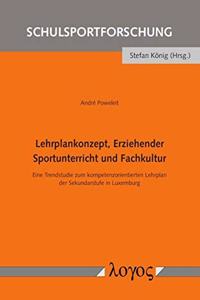 Lehrplankonzept, Erziehender Sportunterricht Und Fachkultur