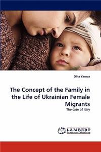 Concept of the Family in the Life of Ukrainian Female Migrants