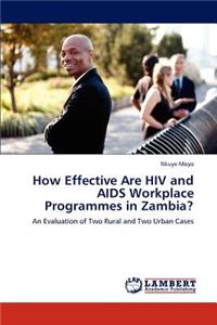 How Effective Are HIV and AIDS Workplace Programmes in Zambia?