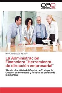 La Administración Financiera ]Herramienta de dirección empresarial]