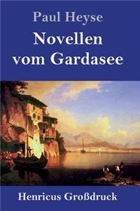 Novellen vom Gardasee (Großdruck)