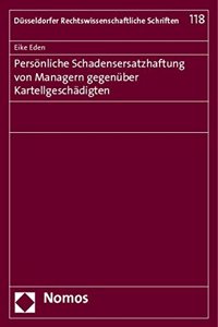 Personliche Schadensersatzhaftung Von Managern Gegenuber Kartellgeschadigten