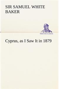 Cyprus, as I Saw It in 1879