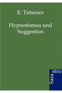 Hypnotismus und Suggestion