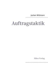 Auftragstaktik: Just a command technique or the core pillar of mastering the military operational art?