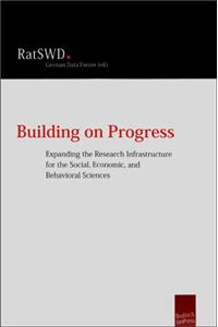 Building on Progress: Expanding the Research Infrastructure for the Social, Economic, and Behavioral Sciences