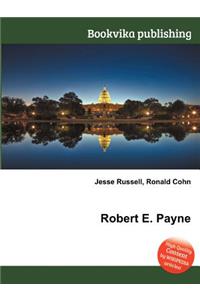 Robert E. Payne